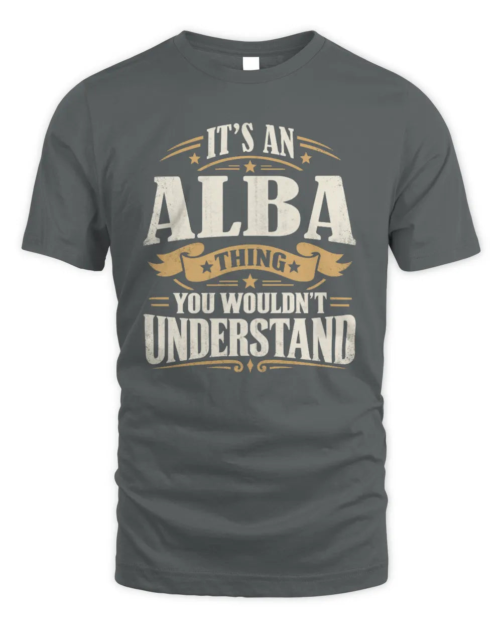 ALBA P08 TH51 - Personalized “It’s a/an [NAME] Thing – You Wouldn’t Understand” Shirt - Unisex Standard T-Shirt - Charcoal