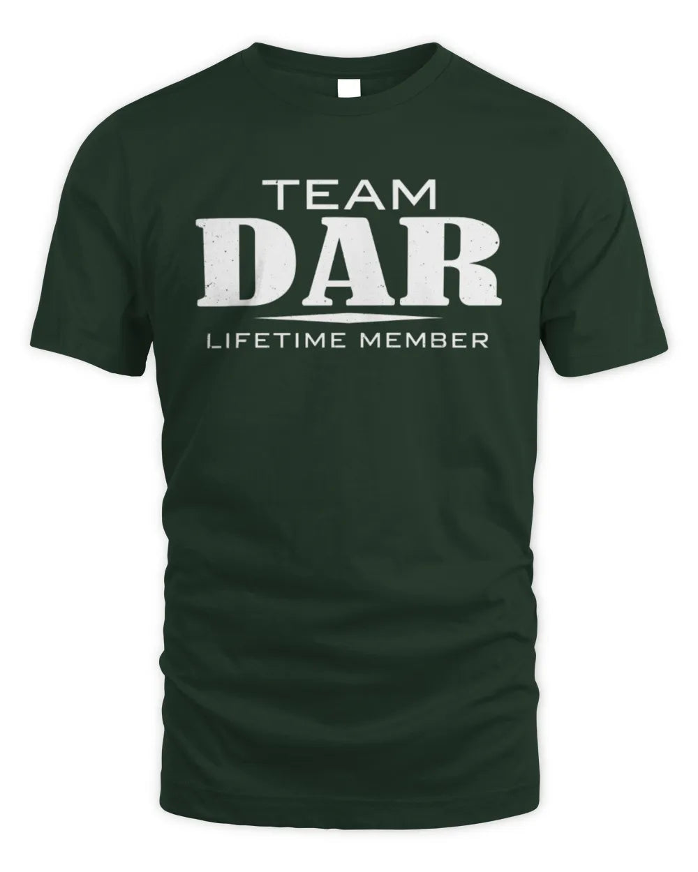 DAR BL62-K4-128 - Personalized “Team NAME Lifetime Member” - Unisex Standard T-Shirt - Forest Green
