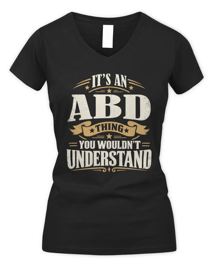 ABD P08 TH51 - Personalized “It’s a/an [NAME] Thing – You Wouldn’t Understand” Shirt - Women's V-Neck T-Shirt - Black