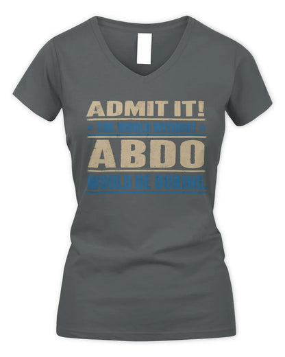 ABDO TP68-K2-968 – Personalized Funny Quote Apparel “The World Without NAME Would Be Boring” - Women's V-Neck T-Shirt - Charcoal