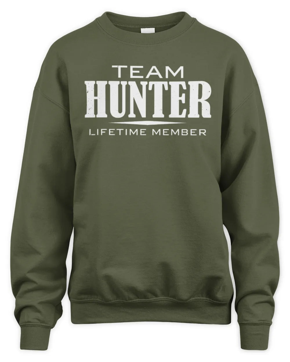 HUNTER BL62-K4-128 - Personalized “Team NAME Lifetime Member” - Unisex Sweatshirt - Military Green