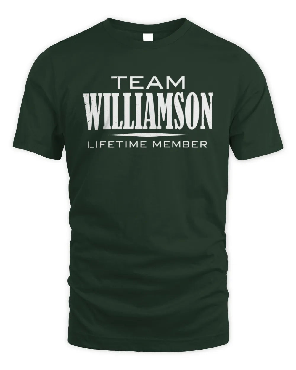 WILLIAMSON BL62-K4-128 - Personalized “Team NAME Lifetime Member” - Unisex Standard T-Shirt - Forest Green