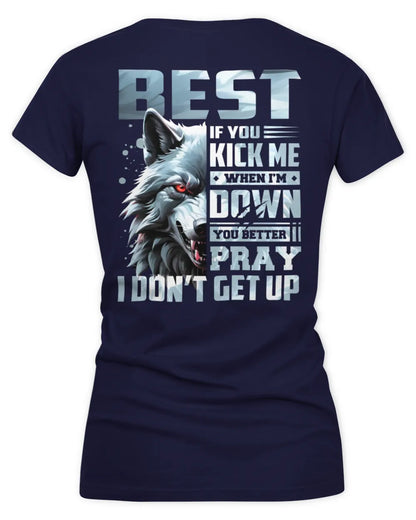 BEST AP62-K4-666 - Personalized Fierce Wolf Quote Apparel “If You Kick Me When I’m Down, You Better Pray I Don’t Get Up” - Women's V-Neck T-Shirt - Navy