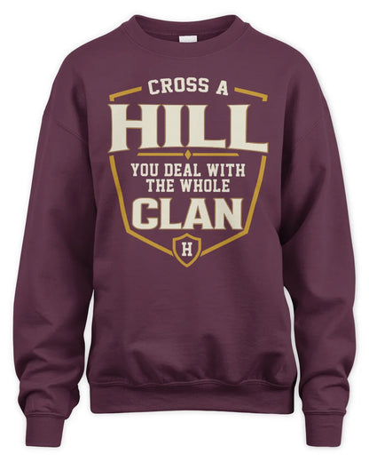 HILL NT1-K008 Cross A/An NAME, You Deal With the Whole Clan | Personalized Vintage T-Shirt - Unisex Sweatshirt - Maroon