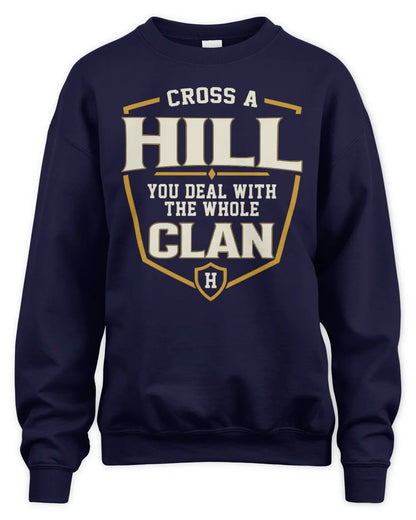 HILL NT1-K008 Cross A/An NAME, You Deal With the Whole Clan | Personalized Vintage T-Shirt - Unisex Sweatshirt - Navy