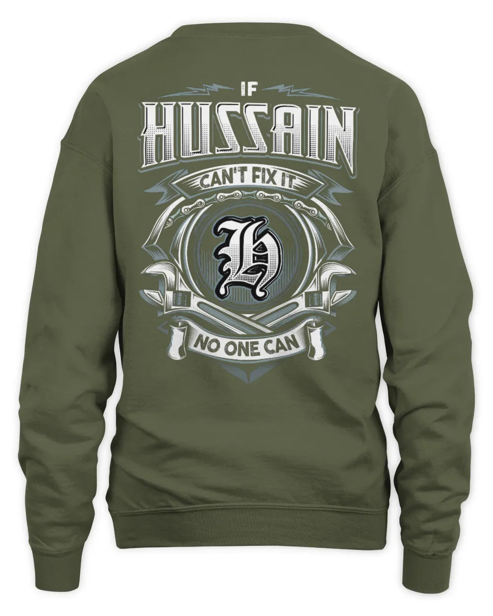 HUSSAIN AP81-K4-626 - Personalized Ahmed Quote Apparel “If Ahmed Can't Fix It, No One Can” - Unisex Sweatshirt - Military Green