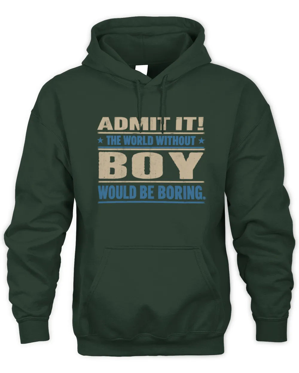 BOY TP68-K2-968 – Personalized Funny Quote Apparel “The World Without NAME Would Be Boring” - Unisex Hoodie - Forest Green
