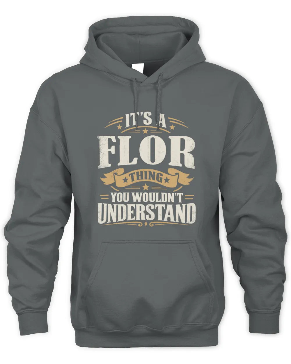 FLOR P08 TH51 - Personalized “It’s a/an [NAME] Thing – You Wouldn’t Understand” Shirt - Unisex Hoodie - Charcoal
