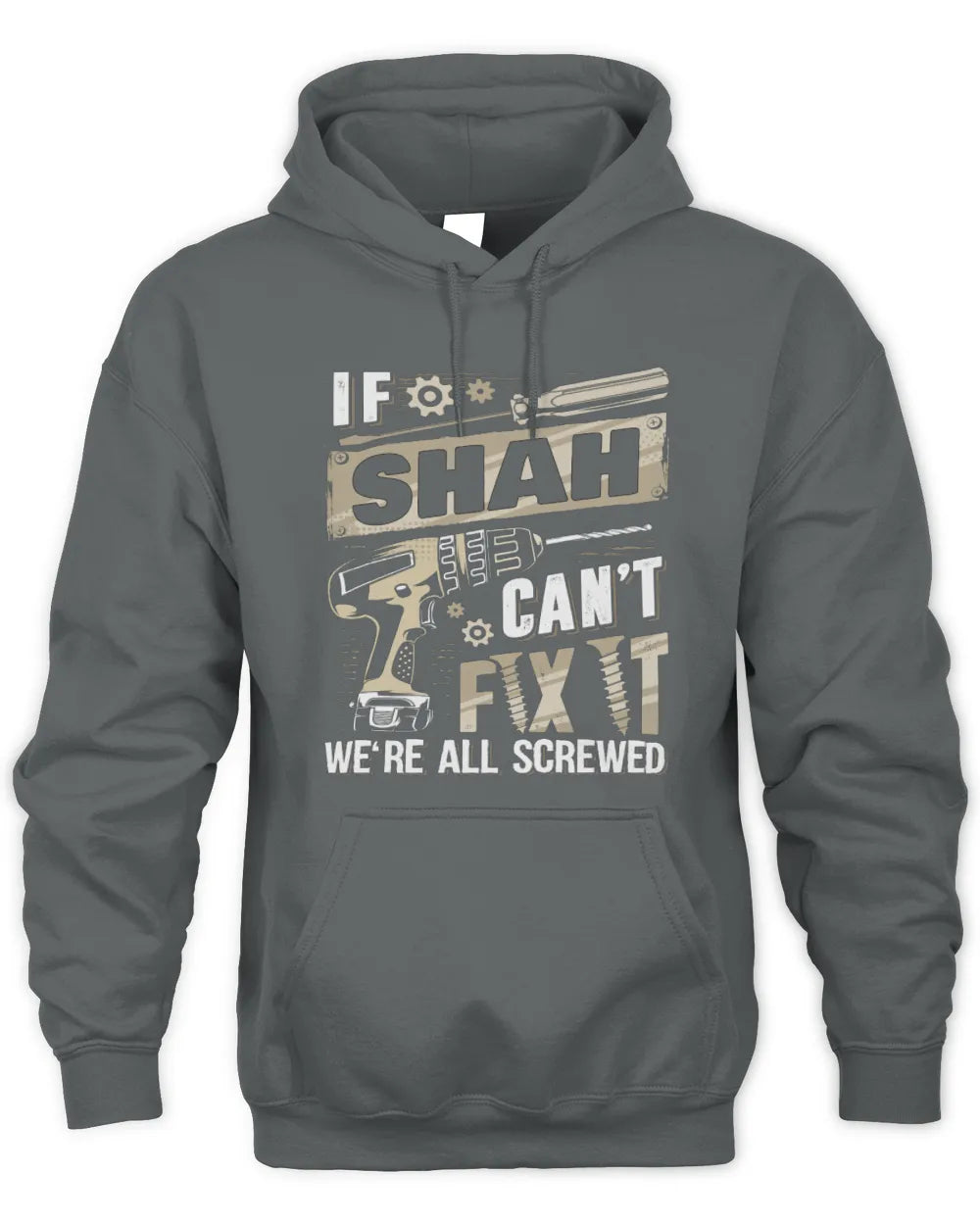 SHAH TX03 P02 - Personalized Handyman Mechanic Shirt “If NAME Can’t Fix It, We’re All Screwed” - Unisex Hoodie - Charcoal