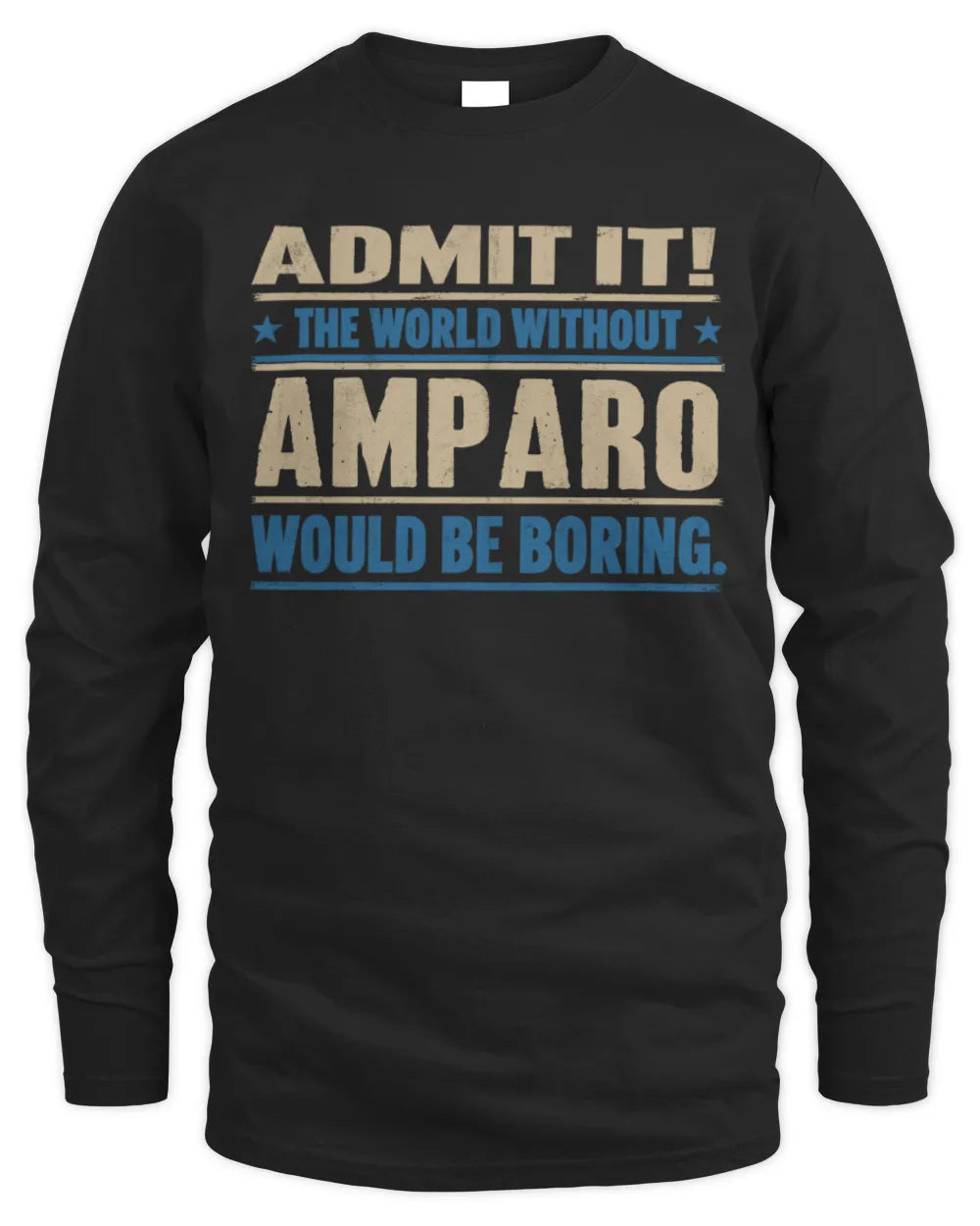 AMPARO TP68-K2-968 – Personalized Funny Quote Apparel “The World Without NAME Would Be Boring” - Men's Long Sleeved T-Shirt - Black