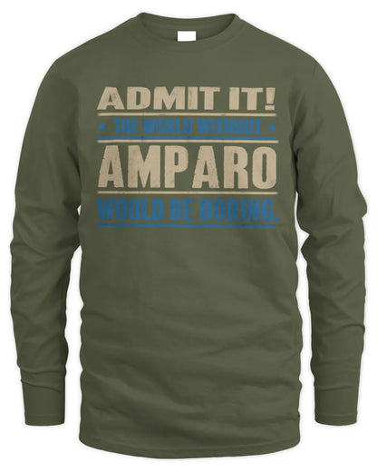 AMPARO TP68-K2-968 – Personalized Funny Quote Apparel “The World Without NAME Would Be Boring” - Men's Long Sleeved T-Shirt - Military Green