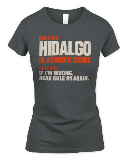 HIDALGO NP1-H006 
Always Right Personalized Name T-Shirt – Funny Custom Name Shirt - Women's Standard T-Shirt - Charcoal