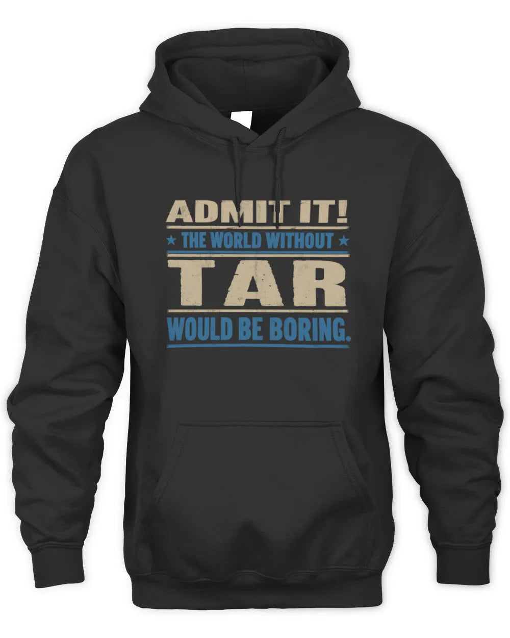 TAR TP68-K2-968 – Personalized Funny Quote Apparel “The World Without NAME Would Be Boring” - Unisex Hoodie - Black