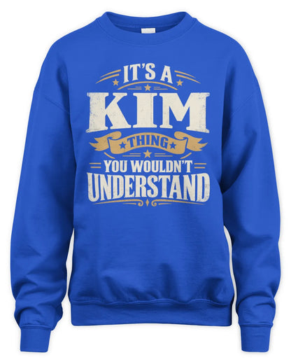 KIM P08 TH51 - Personalized “It’s a/an [NAME] Thing – You Wouldn’t Understand” Shirt - Unisex Sweatshirt - Royal