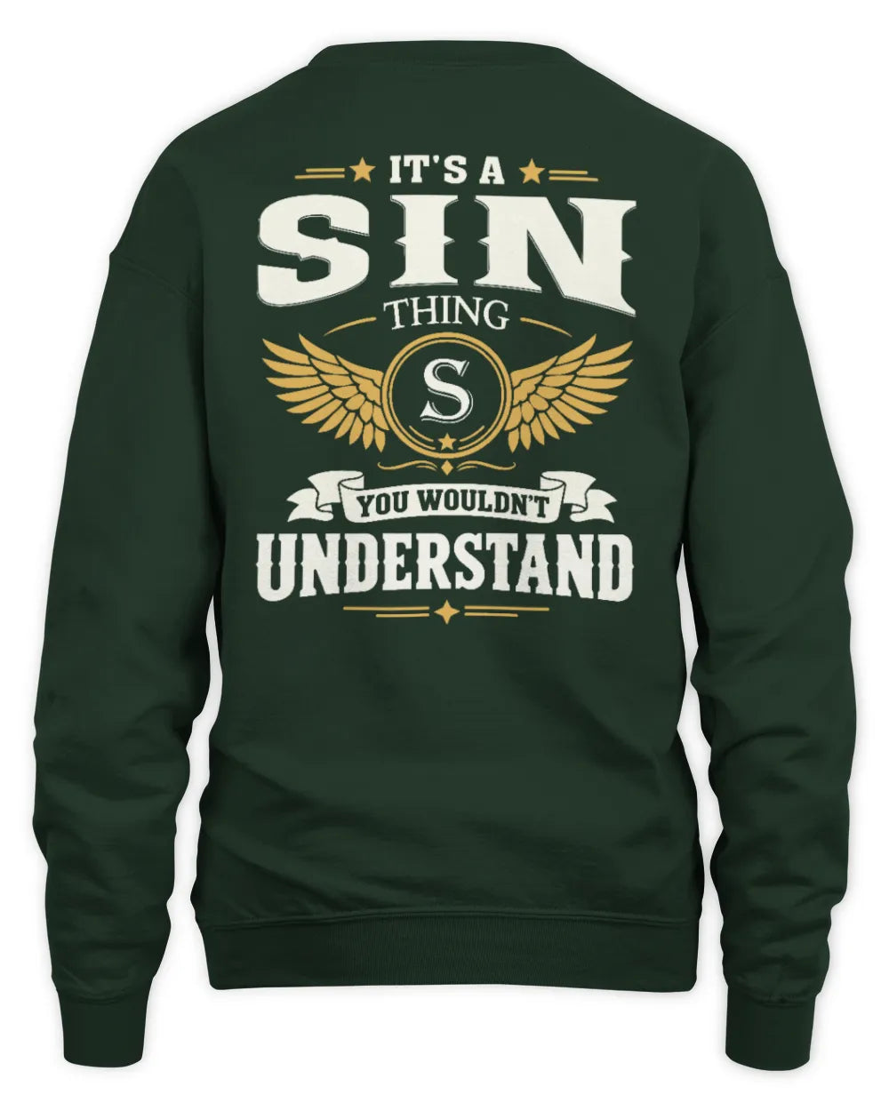 SIN KT06-M008 It’s a [NAME] Thing – You Wouldn’t Understand | Personalized Vintage T-Shirt - Unisex Sweatshirt - Forest Green