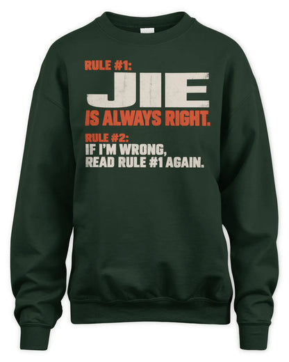 JIE NP1-H006 - Always Right Personalized Name T-Shirt – Funny Custom Name Shirt - Unisex Sweatshirt - Forest Green