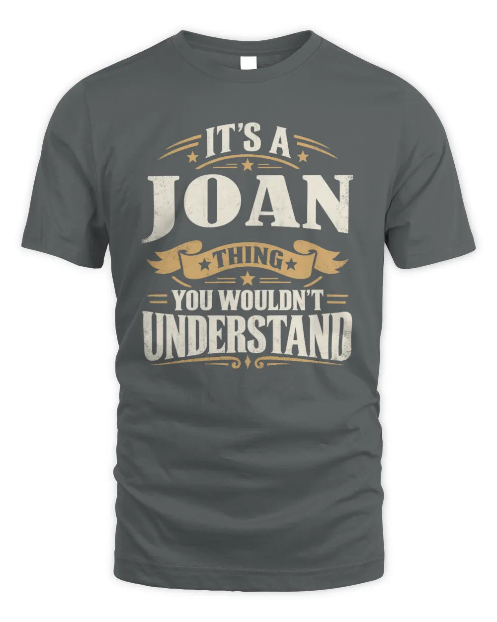 JOAN P08 TH51 - Personalized “It’s a/an [NAME] Thing – You Wouldn’t Understand” Shirt - Unisex Standard T-Shirt - Charcoal