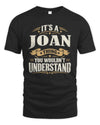 JOAN P08 TH51 - Personalized “It’s a/an [NAME] Thing – You Wouldn’t Understand” Shirt