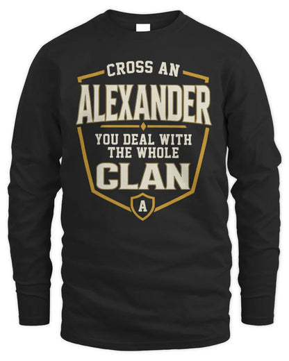 ALEXANDER NT1-K008 Cross A/An NAME, You Deal With the Whole Clan | Personalized Vintage T-Shirt - Men's Long Sleeved T-Shirt - Black