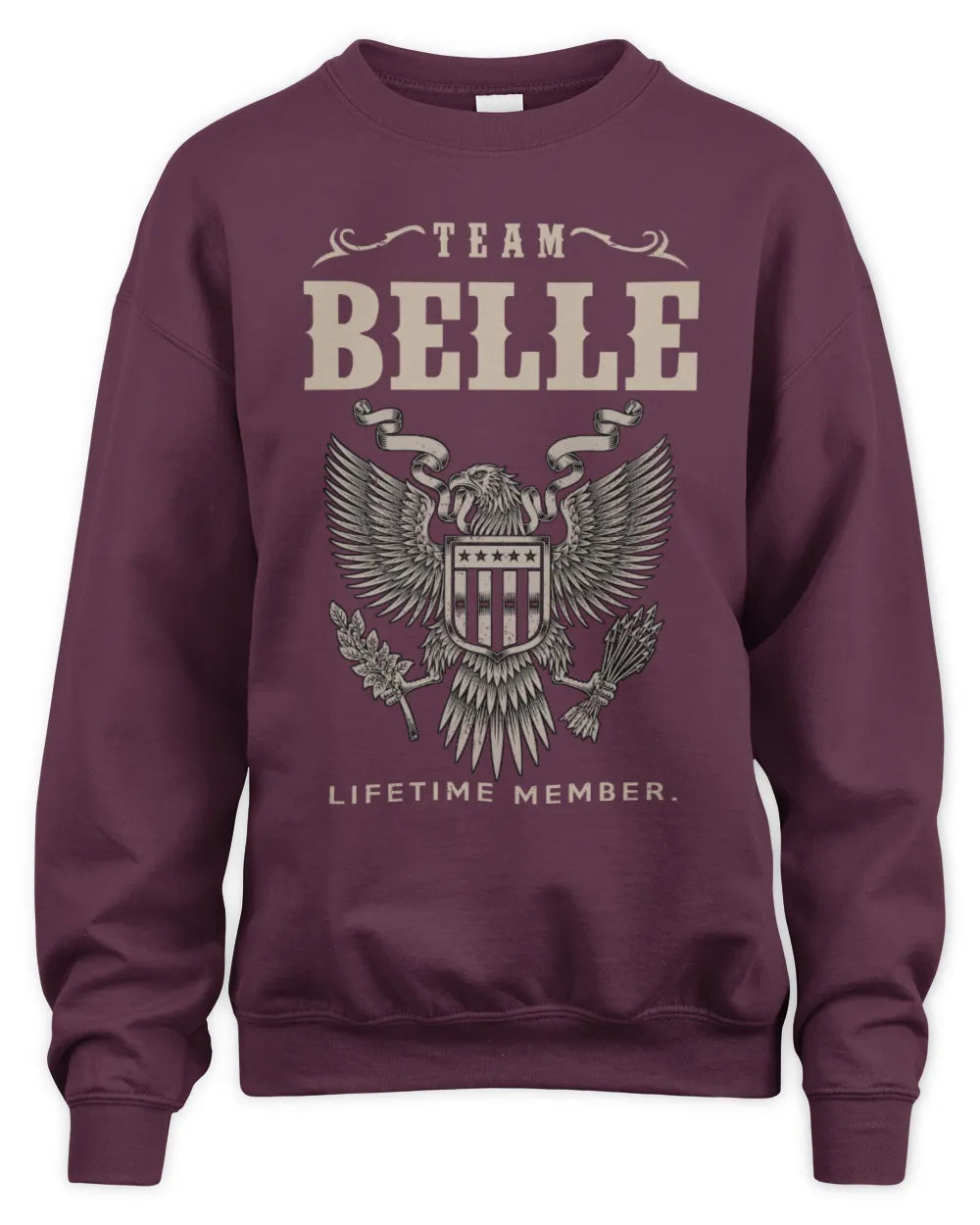 BELLE TP06-K82 – Personalized Classic Style Apparel “Team NAME Lifetime Member” - Unisex Sweatshirt - Maroon