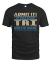 TRI TP68-K2-968 – Personalized Funny Quote Apparel “The World Without NAME Would Be Boring”
