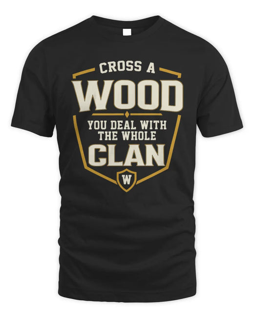 WOOD NT1-K008 Cross A/An NAME, You Deal With the Whole Clan | Personalized Vintage T-Shirt