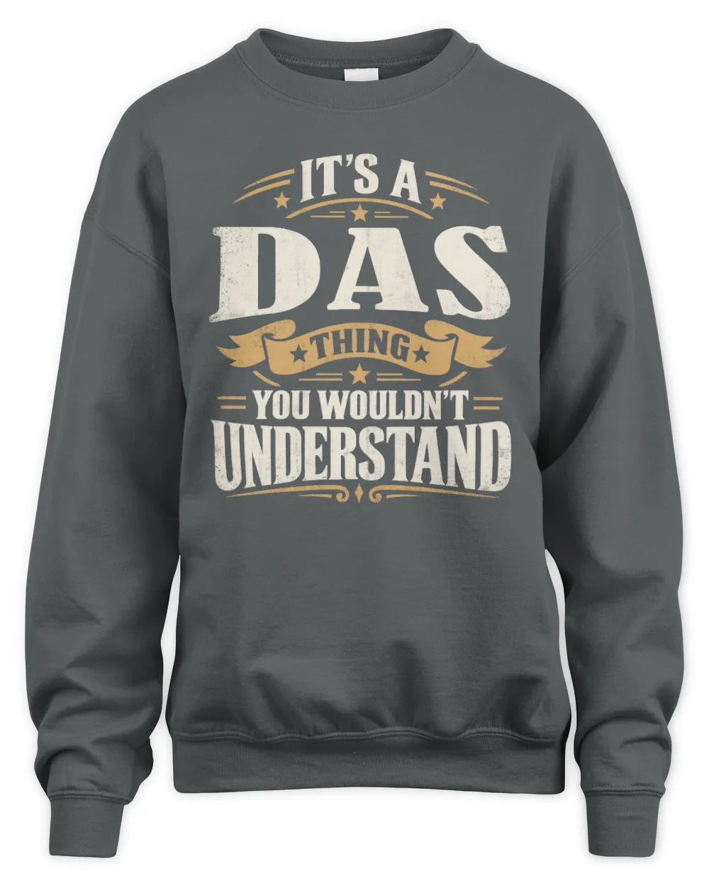 DAS P08 TH51 - Personalized “It’s a/an [NAME] Thing – You Wouldn’t Understand” Shirt - Unisex Sweatshirt - Charcoal