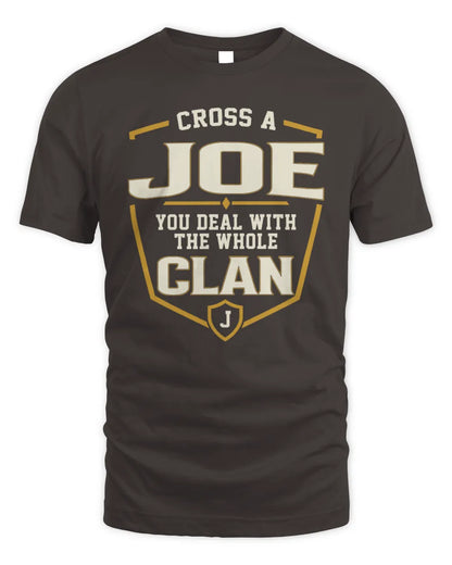 JOE NT1-K008 Cross A/An NAME, You Deal With the Whole Clan | Personalized Vintage T-Shirt - Unisex Standard T-Shirt - Dark Chocolate