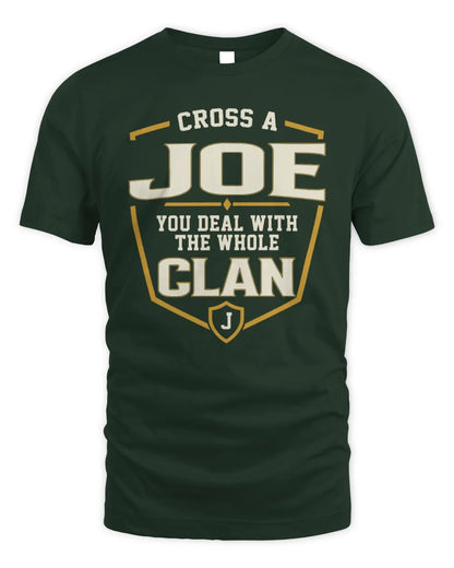 JOE NT1-K008 Cross A/An NAME, You Deal With the Whole Clan | Personalized Vintage T-Shirt - Unisex Standard T-Shirt - Forest Green