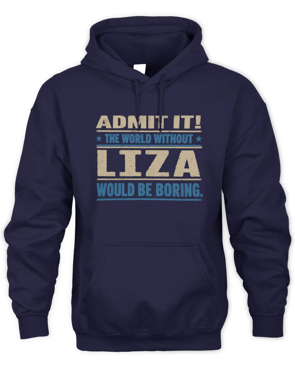 LIZA TP68-K2-968 – Personalized Funny Quote Apparel “The World Without NAME Would Be Boring” - Unisex Hoodie - Navy