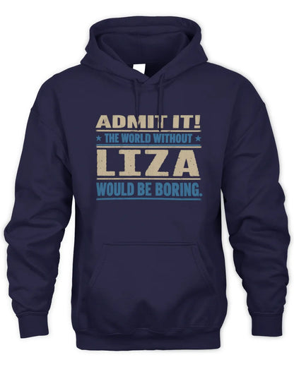 LIZA TP68-K2-968 – Personalized Funny Quote Apparel “The World Without NAME Would Be Boring” - Unisex Hoodie - Navy