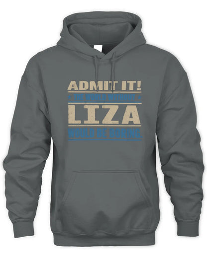 LIZA TP68-K2-968 – Personalized Funny Quote Apparel “The World Without NAME Would Be Boring” - Unisex Hoodie - Charcoal