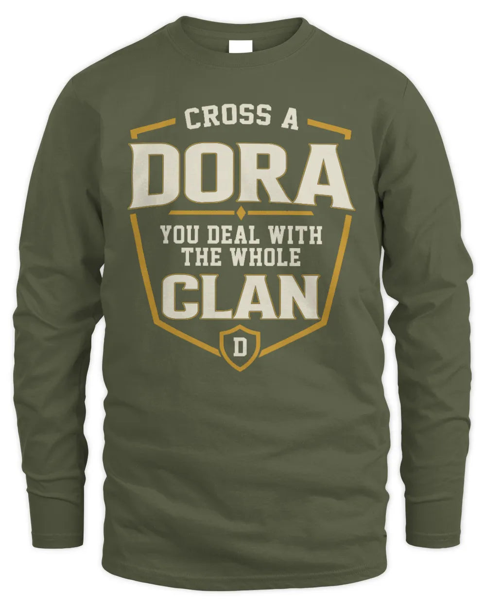 DORA NT1-K008 Cross A/An NAME, You Deal With the Whole Clan | Personalized Vintage T-Shirt - Men's Long Sleeved T-Shirt - Military Green