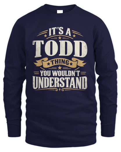 TODD P08 TH51 - Personalized “It’s a/an [NAME] Thing – You Wouldn’t Understand” Shirt - Men's Long Sleeved T-Shirt - Navy