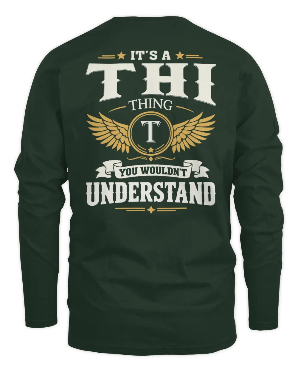 THI KT06-M008 It’s a [NAME] Thing – You Wouldn’t Understand | Personalized Vintage T-Shirt - Men's Long Sleeved T-Shirt - Forest Green
