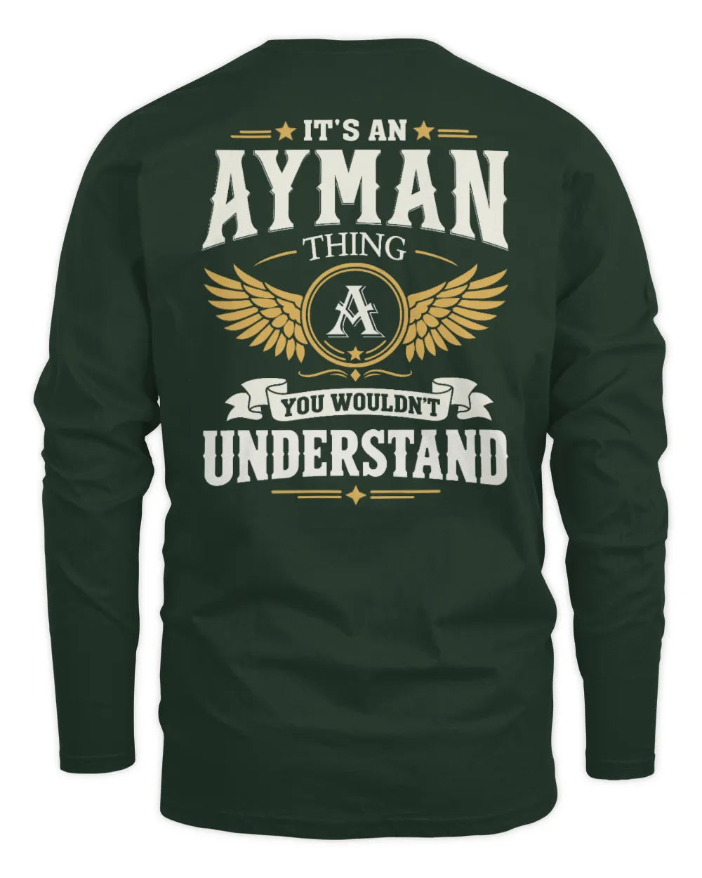 AYMAN KT06-M008 It’s a [NAME] Thing – You Wouldn’t Understand | Personalized Vintage T-Shirt - Men's Long Sleeved T-Shirt - Forest Green