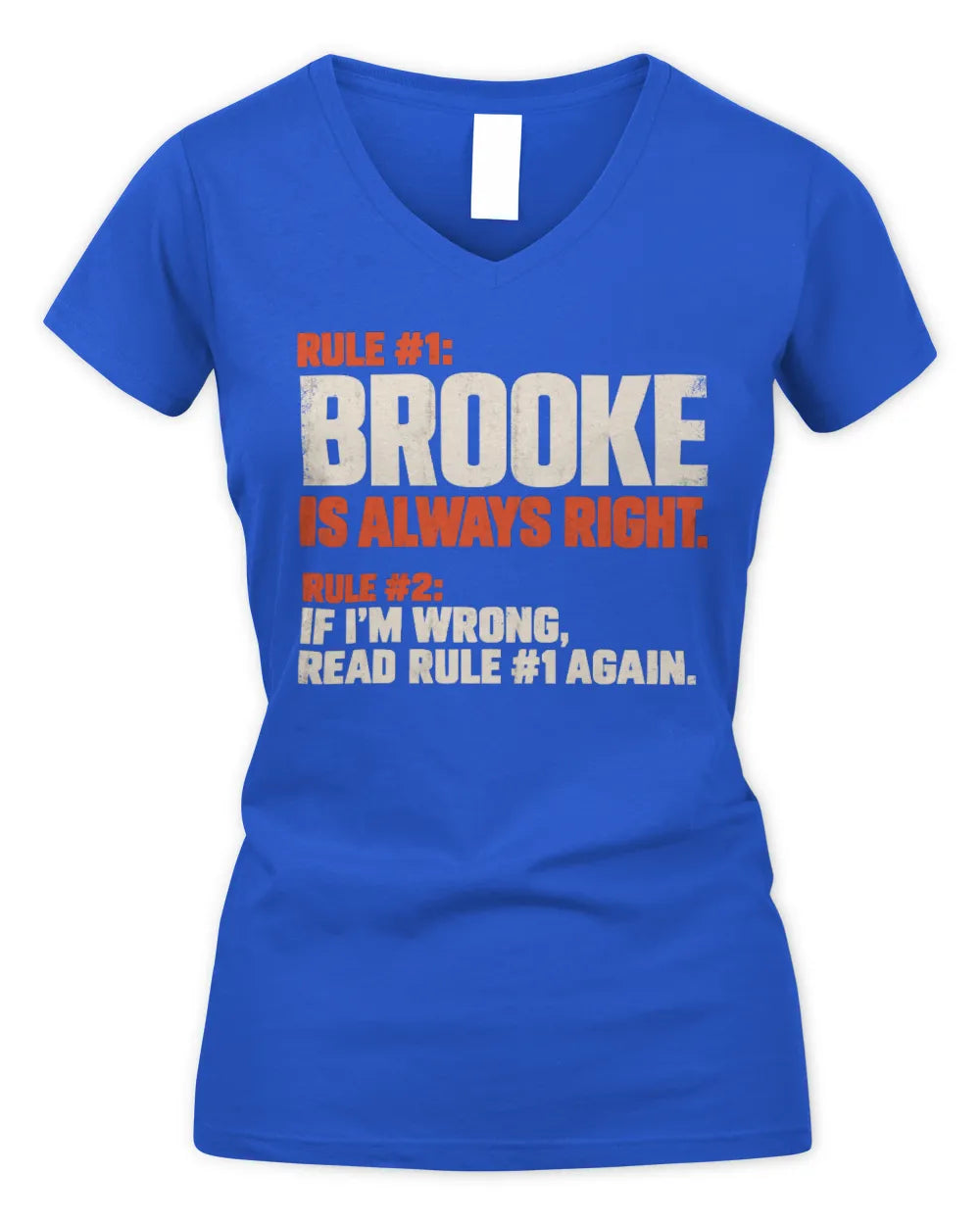 BROOKE NP1-H006 
Always Right Personalized Name T-Shirt – Funny Custom Name Shirt - Women's V-Neck T-Shirt - Royal