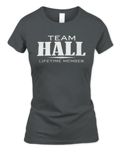 HALL BL62-K4-128 - Personalized “Team NAME Lifetime Member” - Women's Standard T-Shirt - Charcoal
