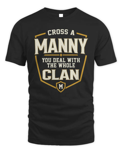 MANNY NT1-K008 Cross A/An NAME, You Deal With the Whole Clan | Personalized Vintage T-Shirt