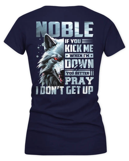 NOBLE AP62-K4-666 - Personalized Fierce Wolf Quote Apparel “If You Kick Me When I’m Down, You Better Pray I Don’t Get Up” - Women's V-Neck T-Shirt - Navy