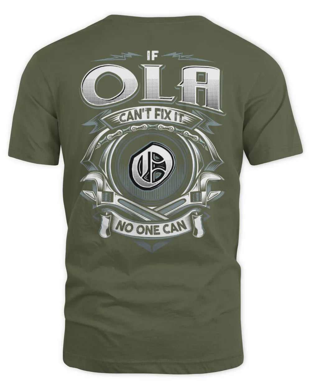 OLA AP81-K4-626 - Personalized Ahmed Quote Apparel “If Ahmed Can't Fix It, No One Can” - Unisex Standard T-Shirt - Military Green