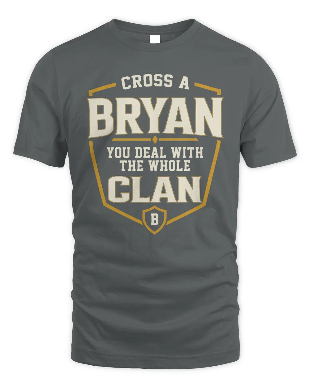 BRYAN NT1-K008 Cross A/An NAME, You Deal With the Whole Clan | Personalized Vintage T-Shirt - Unisex Standard T-Shirt - Charcoal