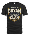 BRYAN NT1-K008 Cross A/An NAME, You Deal With the Whole Clan | Personalized Vintage T-Shirt