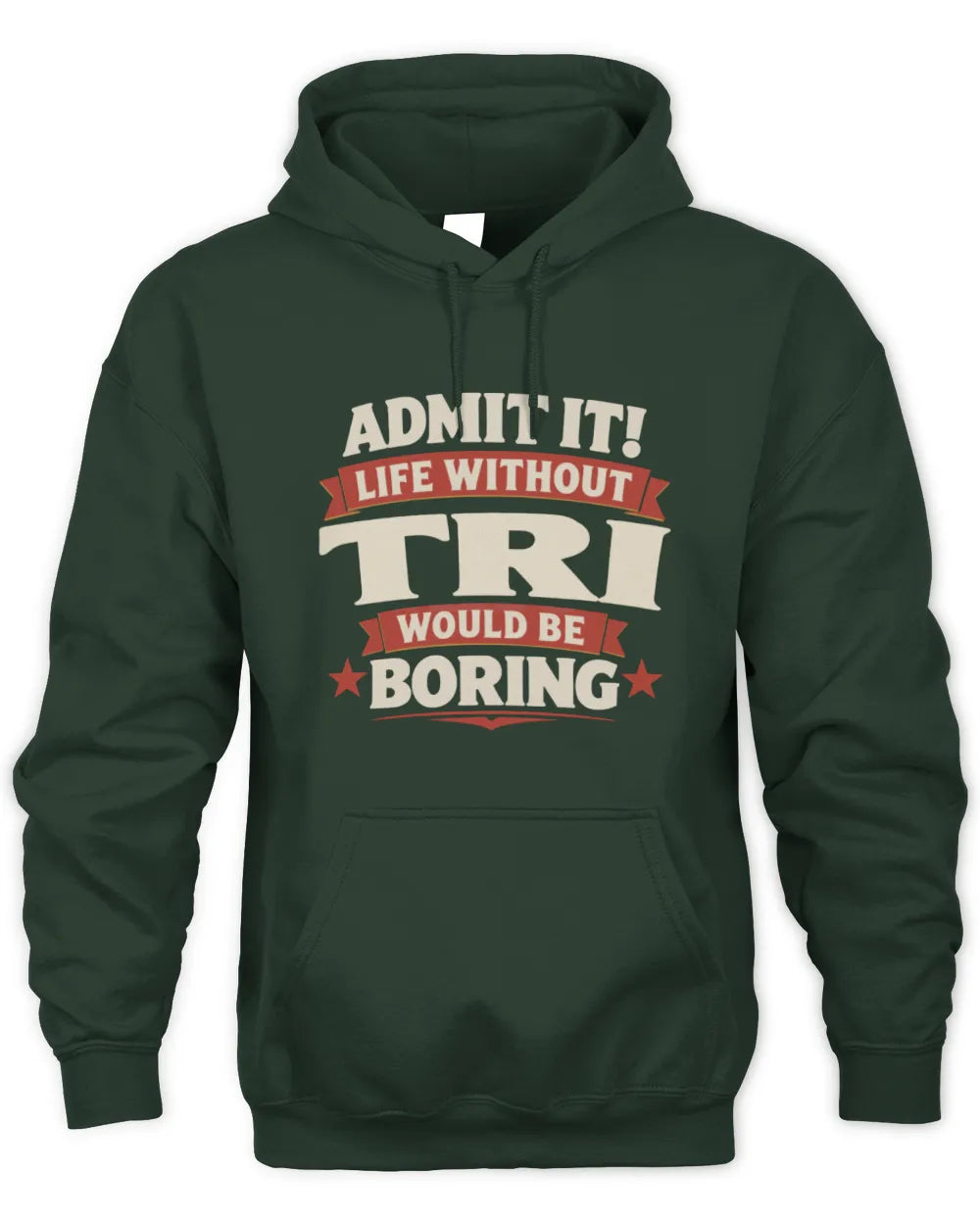 TRI P4 KT003 Personalized Funny Quote Apparel “Life Without NAME Would Be Boring” - Unisex Hoodie - Forest Green