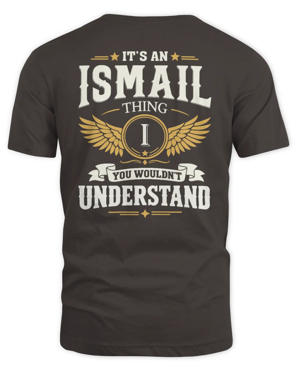 ISMAIL KT06-M008 It’s a [NAME] Thing – You Wouldn’t Understand | Personalized Vintage T-Shirt - Unisex Standard T-Shirt - Dark Chocolate