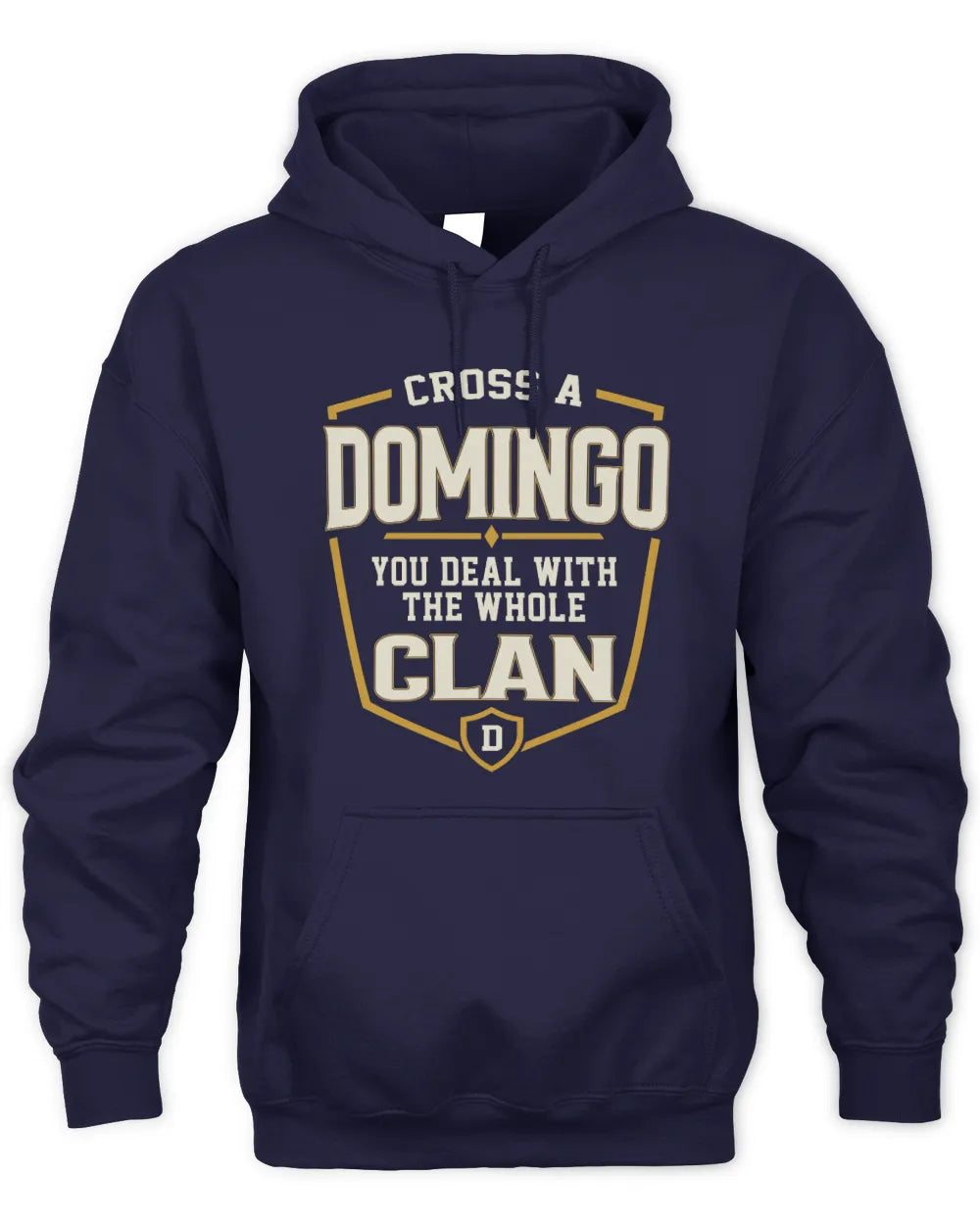 DOMINGO NT1-K008 Cross A/An NAME, You Deal With the Whole Clan | Personalized Vintage T-Shirt - Unisex Hoodie - Navy