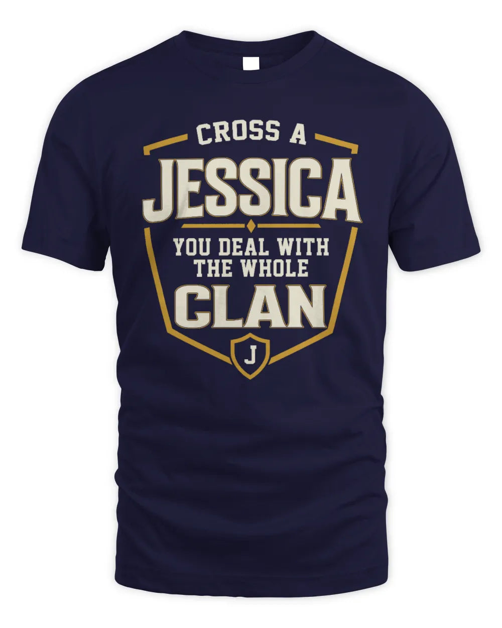 JESSICA NT1-K008 Cross A/An NAME, You Deal With the Whole Clan | Personalized Vintage T-Shirt - Unisex Standard T-Shirt - Navy