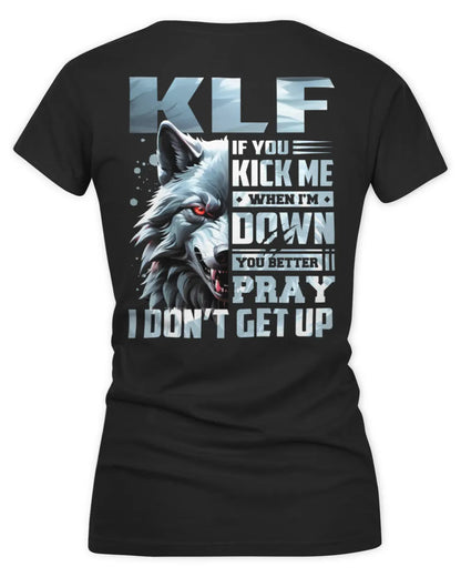 KLF AP62-K4-666 - Personalized Fierce Wolf Quote Apparel “If You Kick Me When I’m Down, You Better Pray I Don’t Get Up” - Women's V-Neck T-Shirt - Black