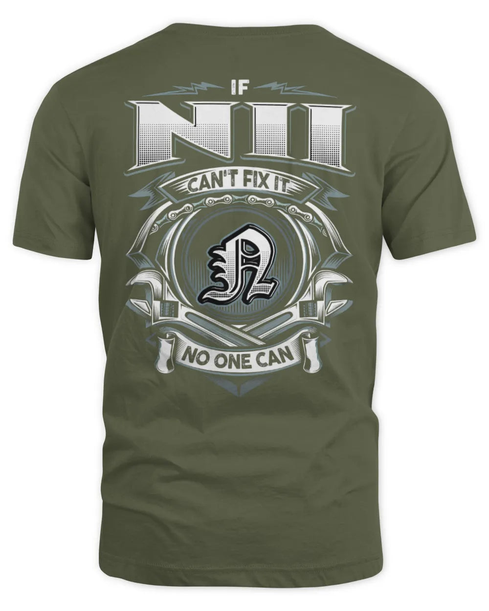 NII AP81-K4-626 - Personalized Ahmed Quote Apparel “If Ahmed Can't Fix It, No One Can” - Unisex Standard T-Shirt - Military Green