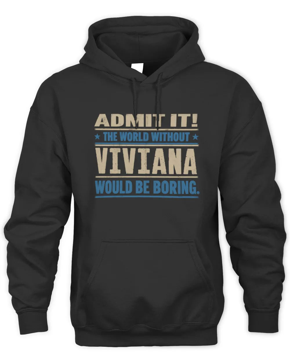 VIVIANA TP68-K2-968 – Personalized Funny Quote Apparel “The World Without NAME Would Be Boring” - Unisex Hoodie - Black